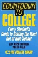 Stock image for Countdown to College: A Student's Guide to Getting the Most Out of High School for sale by Wonder Book