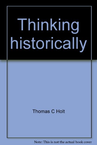 Stock image for Thinking historically: Narrative, imagination, and understanding (The Thinking series) for sale by Once Upon A Time Books