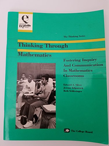 Stock image for Thinking Through Mathematics: Fostering Inquiry and Communication in Mathematics Classrooms for sale by RiLaoghaire
