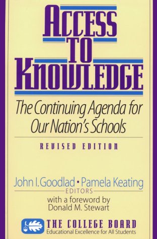 Beispielbild fr Access to Knowledge: The Continuing Agenda for Our Nation's Schools zum Verkauf von The Yard Sale Store
