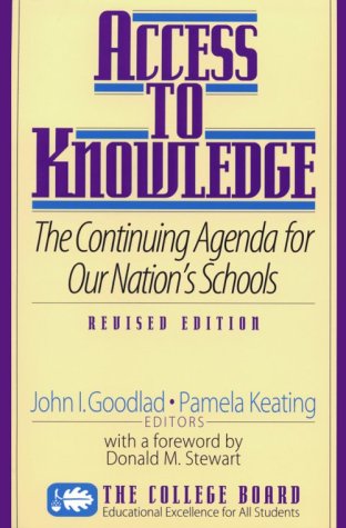 Stock image for Access to Knowledge: The Continuing Agenda for Our Nation's Schools for sale by ThriftBooks-Dallas