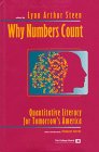 Imagen de archivo de Why Numbers Count: Quantitative Literacy for Tomorrow's America a la venta por Book Lover's Warehouse