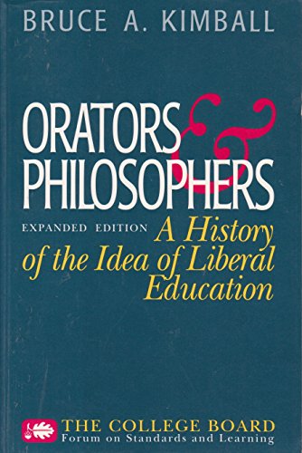 Imagen de archivo de Orators and Philosophers: A History of the Idea of Liberal Education a la venta por ThriftBooks-Dallas