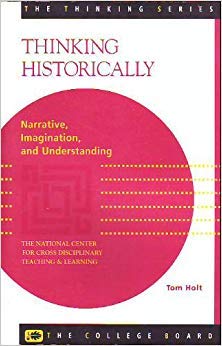 Stock image for Thinking Historically: Narrative, Imagination, and Understanding for sale by Jenson Books Inc