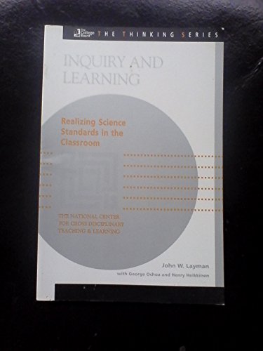 Stock image for Inquiry and Learning: Realizing Science Standards in the Classroom (The Thinking Series) for sale by Wonder Book