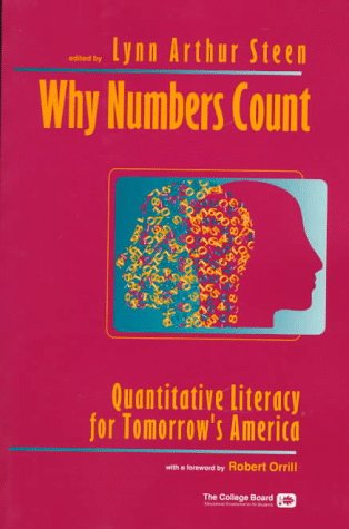 Beispielbild fr Why Numbers Count : Quantitative Literacy for Tomorrow's America zum Verkauf von Better World Books