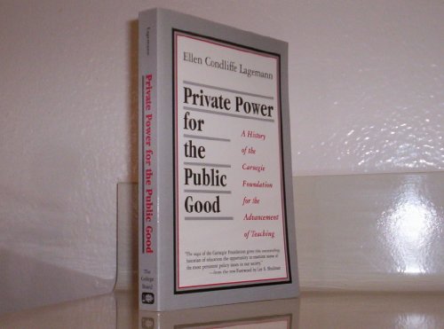 Beispielbild fr Private Power for the Public Good: A History of the Carnegie Foundation for the Advancement of Teaching zum Verkauf von Books From California