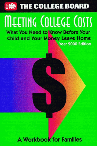 9780874476361: Meeting College Costs: What You Need to Know Before Your Child and Your Money Leave Home : A Workbook for Families