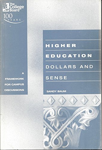 Beispielbild fr Higher Education Dollars and Sense : A Framework for Campus Discussions zum Verkauf von Better World Books