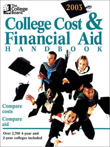 Stock image for The College Board College Cost Financial Aid 2003: All-New 23rd Annual Edition for sale by Green Street Books