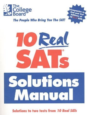 Imagen de archivo de 10 Real SATs Solutions Manual : Solutions to Two Tests a la venta por Better World Books