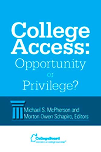 9780874477740: College Access: Opportunity or Privilege?