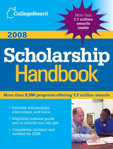 Beispielbild fr College Board Scholarship Handbook 2008 zum Verkauf von Better World Books: West