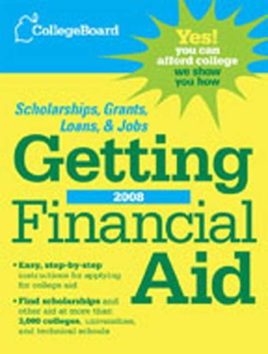 9780874477863: The College Board Guide to Getting Financial Aid 2008