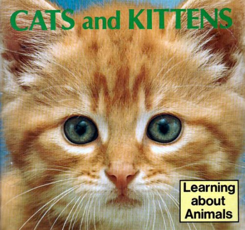 Stock image for Cats and Kittens, Learning about Animals for sale by Alf Books