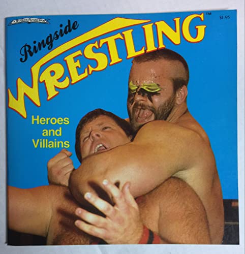 9780874490381: Ringside Wrestling: Heroes and Villains