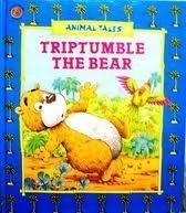Beispielbild fr Triptumble the bear (Animal tales) zum Verkauf von Your Online Bookstore