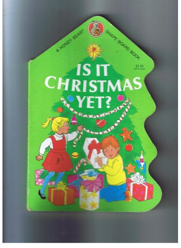 Stock image for Is it Christmas Yet Honey Bear Board Books for sale by Wonder Book