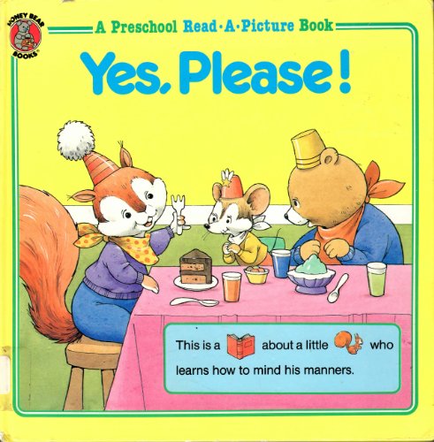 Stock image for Yes, Please! (A Preschool Read-A-Picture Book) for sale by Lighthouse Books and Gifts