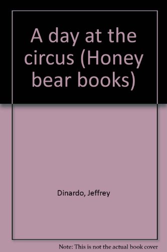9780874494167: A day at the circus (Honey bear books)
