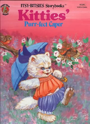 Stock image for Kitties' Purr-fect Caper, Itsy-Bitsies Storybooks for sale by Alf Books