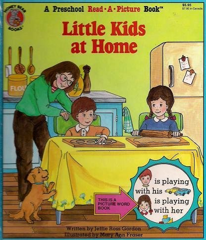 Little Kids at Home (Rebus Readers) (9780874496802) by Jeffie Ross Gordon