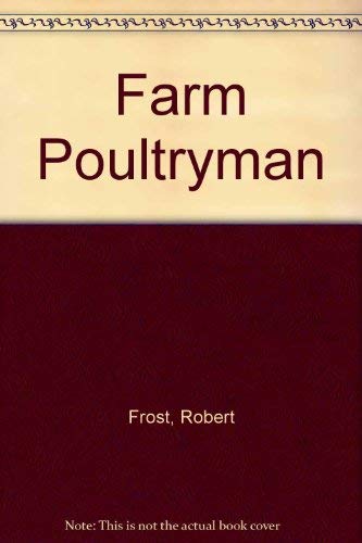 Robert Frost, Farm-Poultryman