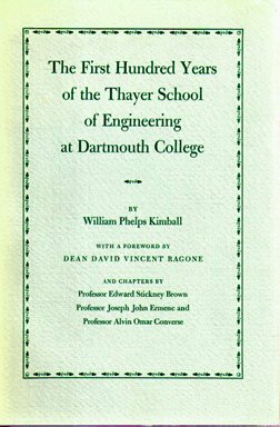 The First Hundred Years of the Thayer School of Engineering at Dartmouth College