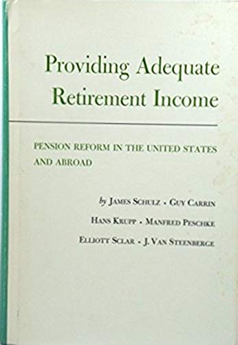 Beispielbild fr PROVIDING ADEQUATE RETIREMENT INCOME: Pension Reform in the United States and Abroad. zum Verkauf von de Wit Books