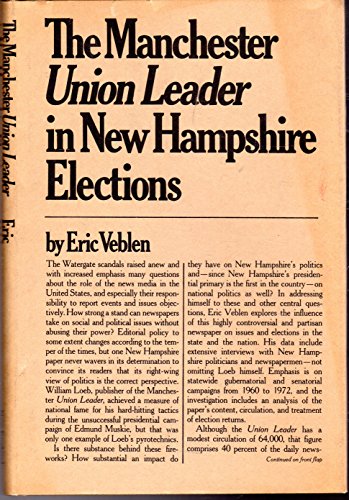 Stock image for The Manchester Union Leader in New Hampshire Elections for sale by Jackson Street Booksellers