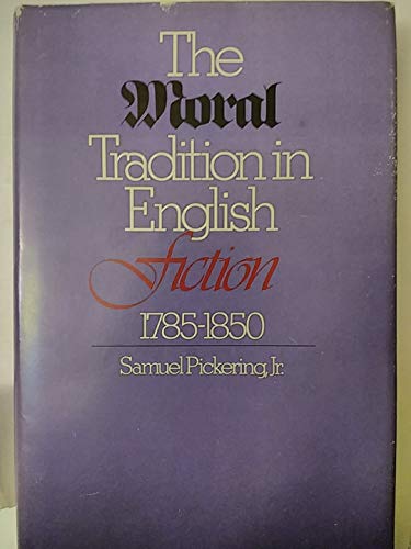 9780874511093: Moral Tradition in English Fiction, 1785-1850