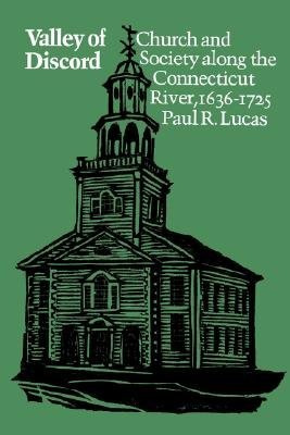 Stock image for Valley of Discord: Church and Society along the Connecticut River, 1636-1725 for sale by Jackson Street Booksellers