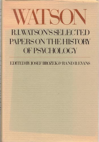 Stock image for R. I. Watson's Selected Papers on the History of Psychology for sale by Powell's Bookstores Chicago, ABAA