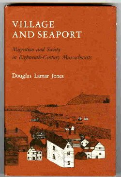 Stock image for Village and Seaport: Migration and Society in Eighteenth-Century Massachusetts for sale by Wonder Book