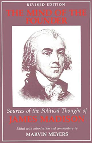 Stock image for The Mind of the Founder : Sources of the Political Thought of James Madison for sale by Better World Books