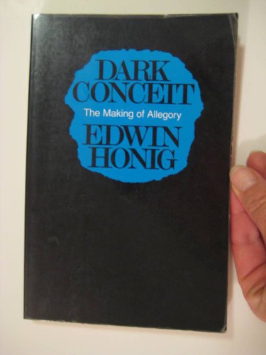 Dark Conceit: The Making Of Allegory (9780874512229) by Honig, Edwin