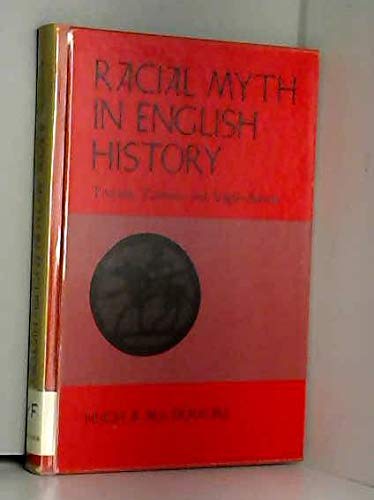 Stock image for Racial Myth in English History: Trojans, Teutons, and Anglo-Saxons for sale by Powell's Bookstores Chicago, ABAA