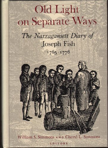 Stock image for Old Light on Separate Ways: The Narragansett (American Indian) Diary of Joseph Fish, 1765-1776 for sale by Save With Sam