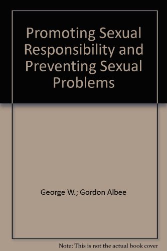 Stock image for Promoting Sexual Responsibility & Preventing Sexual Problems (Primary Prevention of Psychopathology Ser., Vol. 7) for sale by Books Do Furnish A Room