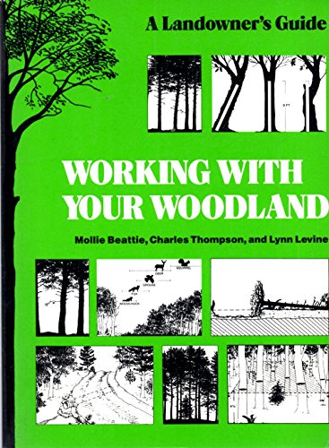 9780874512663: Working with Your Woodland: A Landowner's Guide