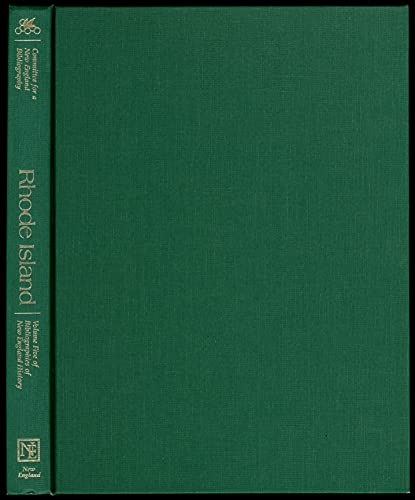 Imagen de archivo de RHODE ISLAND: A Bibliography of Its History/Volume Five (5) of Bibliographies of New England History a la venta por Shoemaker Booksellers