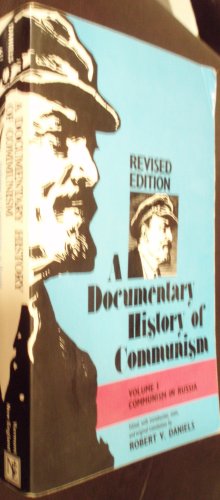 Beispielbild fr A Documentary History Of Communism: Volume 1, Communism in Russia zum Verkauf von Wonder Book