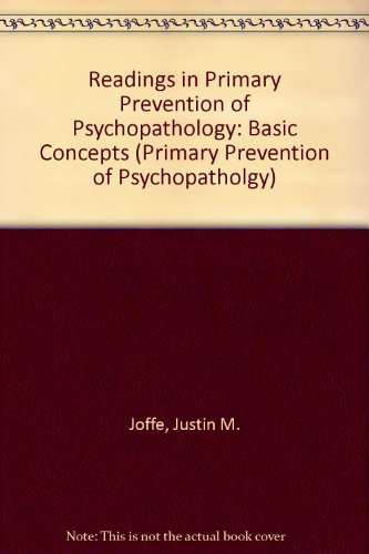 Beispielbild fr Readings in Primary Prevention of Psychopathology: Basic Concepts (Primary Prevention of Psychopatholgy) zum Verkauf von Wonder Book