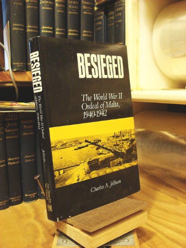 Stock image for Besieged: The World War II Ordeal of Malta, 1940-1942 for sale by Olympia Books