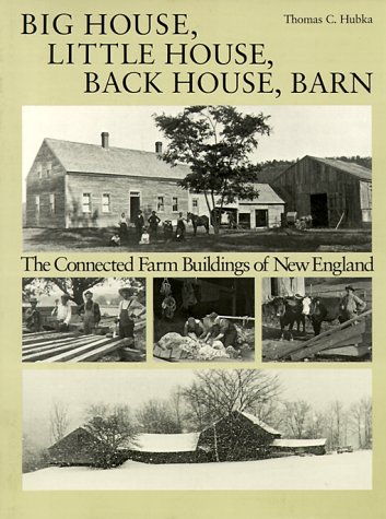 9780874513561: Big House, Little House, Back House, Barn: The Connected Farm Buildings of New England