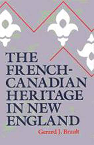 Imagen de archivo de The French-Canadian Heritage in New England a la venta por Midtown Scholar Bookstore