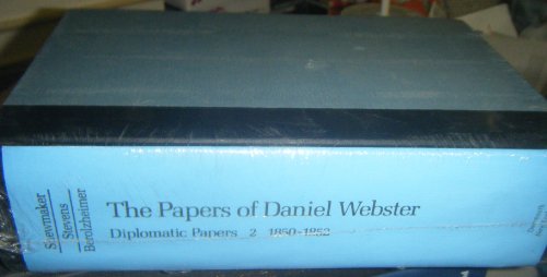 9780874513738: The Papers of Daniel Webster: Diplomatic Papers, 1850-1852