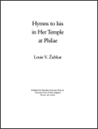 Hymns to Isis in Her Temple at Philae