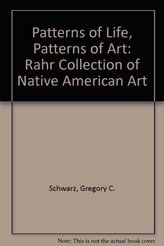 Beispielbild fr Patterns of Life, Patterns of Art : The Rahr Collection of Native American Art. Hood Museum of Art, Dartmouth College zum Verkauf von Better World Books