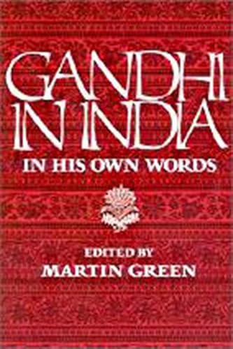 Imagen de archivo de Gandhi in India: In His Own Words a la venta por Wonder Book